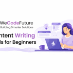 Content Writing Skills for Beginners: A Complete Guide to Getting Started